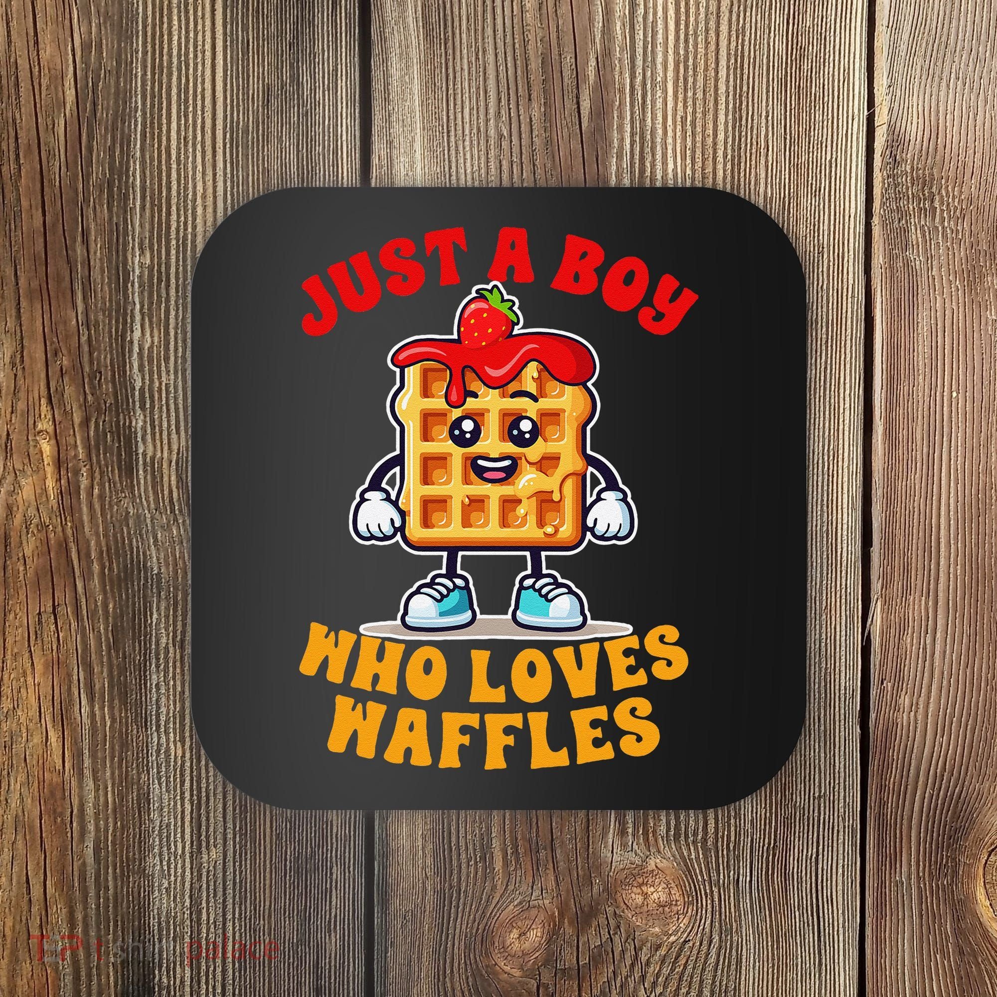 Waffle Lover Waffle Squad Foodie Just A Boy Loves Waffles Coaster