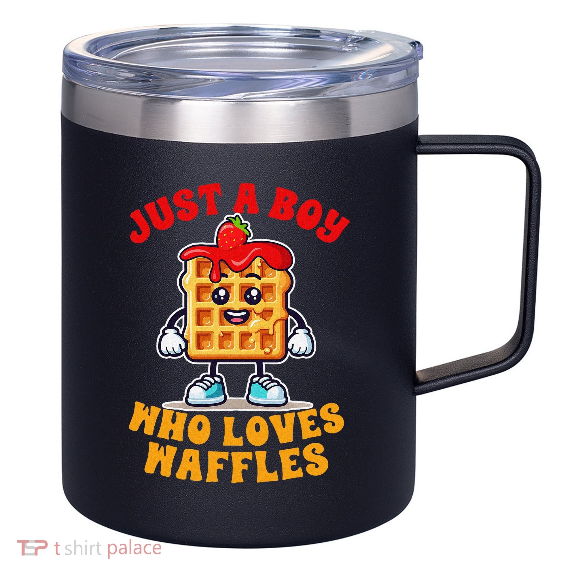 Waffle Lover Waffle Squad Foodie Just A Boy Loves Waffles 12oz Stainless Steel Coffee Mug