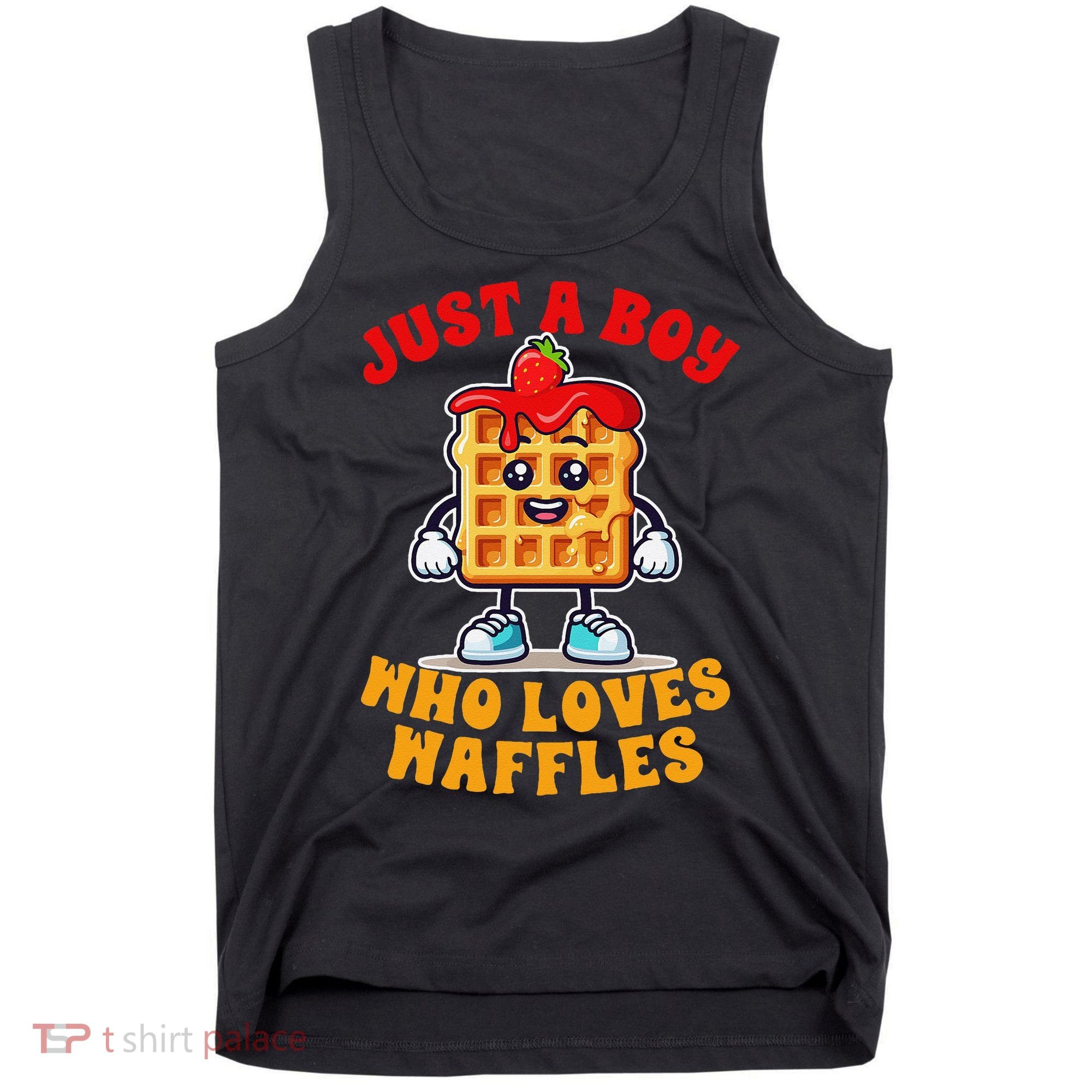 Waffle Lover Waffle Squad Foodie Just A Boy Loves Waffles Tank Top