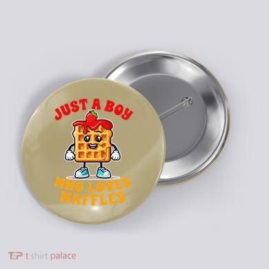 Waffle Lover Waffle Squad Foodie Just A Boy Loves Waffles Button