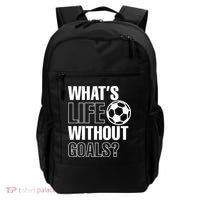 Whats Life Without Goals Soccer Player Coach Gift Backpack thumb 0