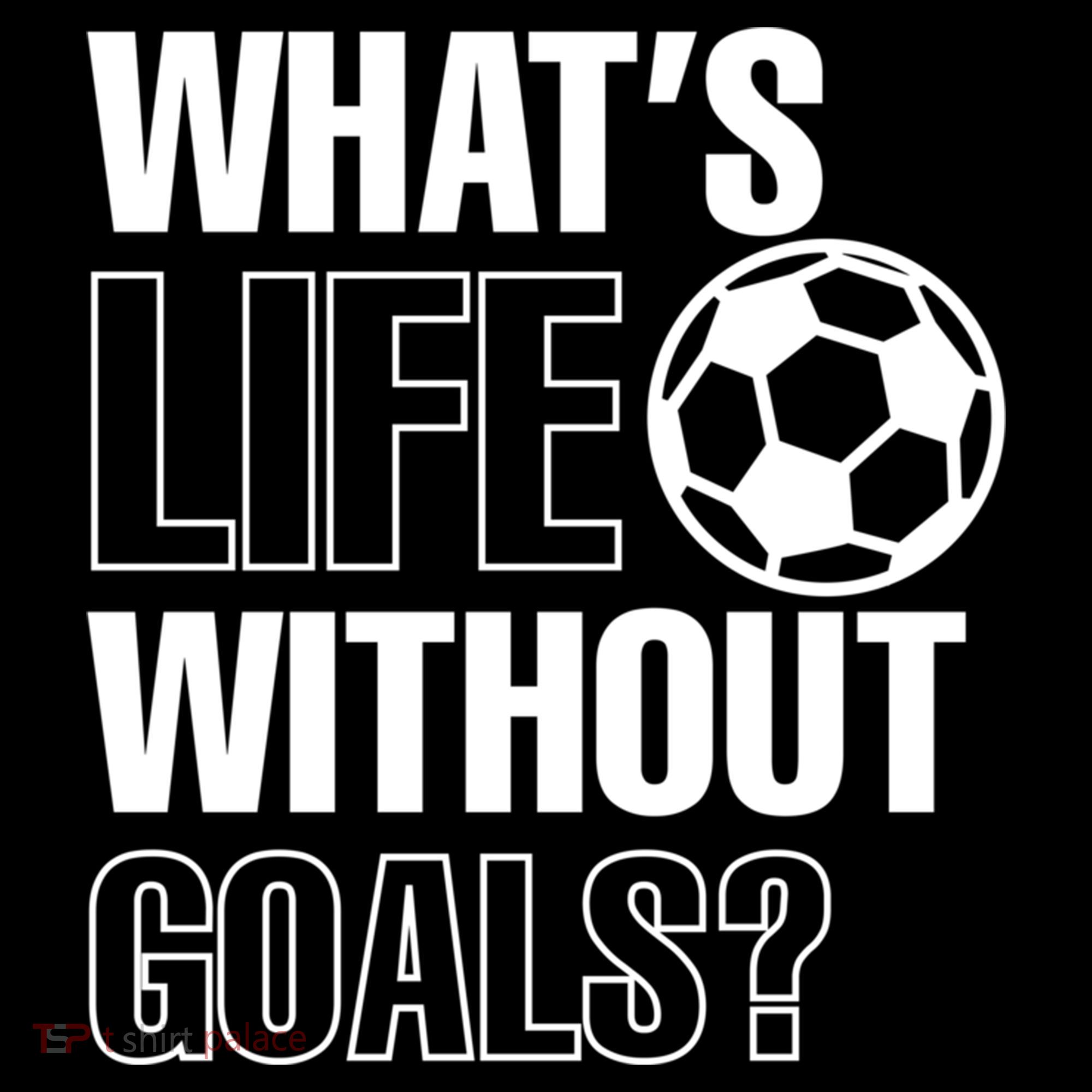 Whats Life Without Goals Soccer Player Coach Gift Women's Hoodie