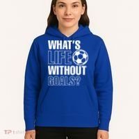 Whats Life Without Goals Soccer Player Coach Gift Hoodie thumb 5