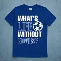Whats Life Without Goals Soccer Player Coach Gift T-Shirt thumb 5