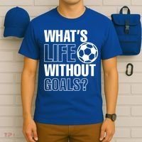 Whats Life Without Goals Soccer Player Coach Gift T-Shirt thumb 6