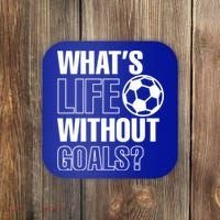 Whats Life Without Goals Soccer Player Coach Gift Coaster thumb 0