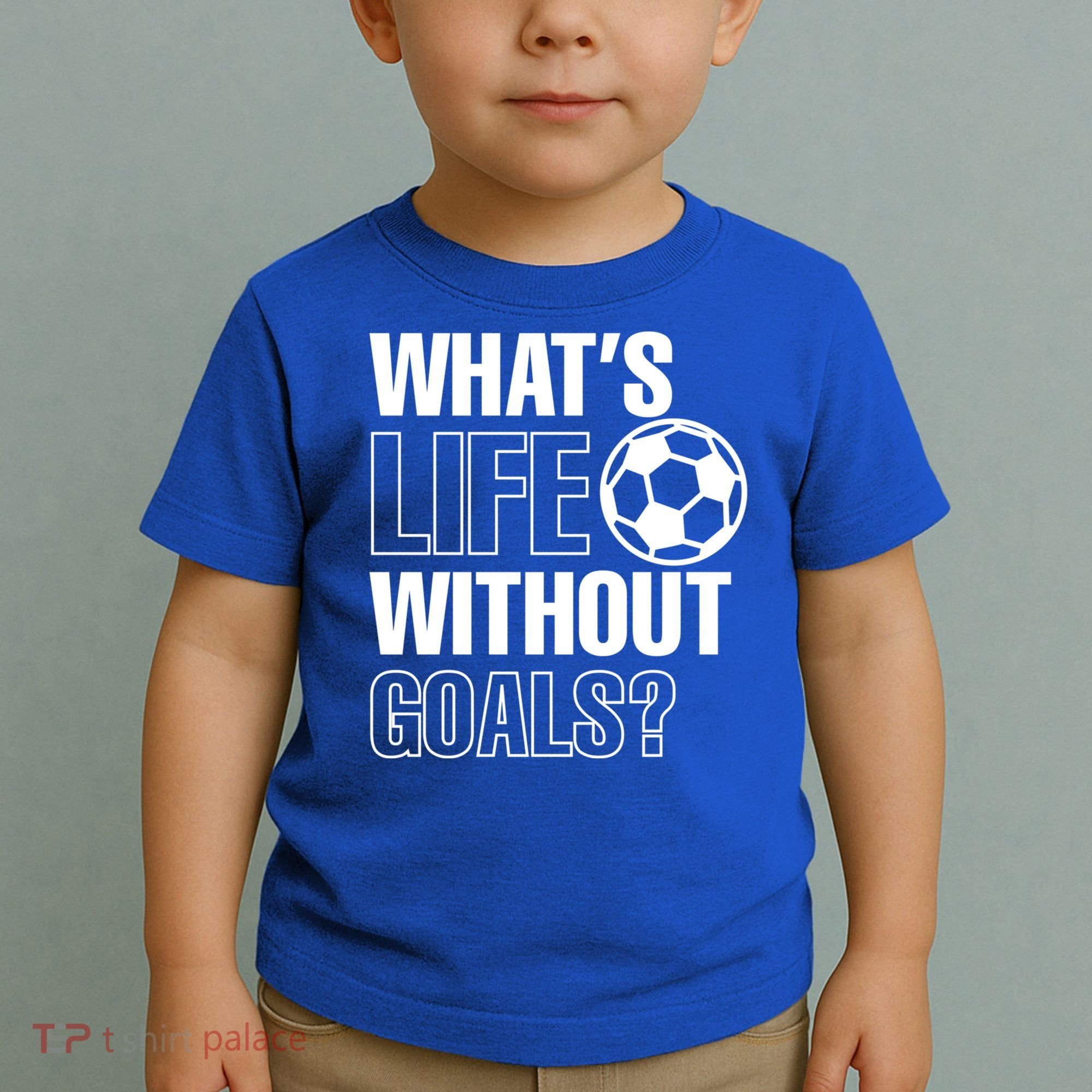 Whats Life Without Goals Soccer Player Coach Gift Toddler T-Shirt