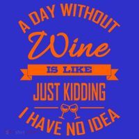 Wine Lover Wine Er A Day Without Wine Sommelier Cute Gift Sweatshirt thumb 3