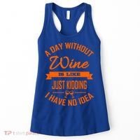 Wine Lover Wine Er A Day Without Wine Sommelier Cute Gift Women's Tank Top thumb 0