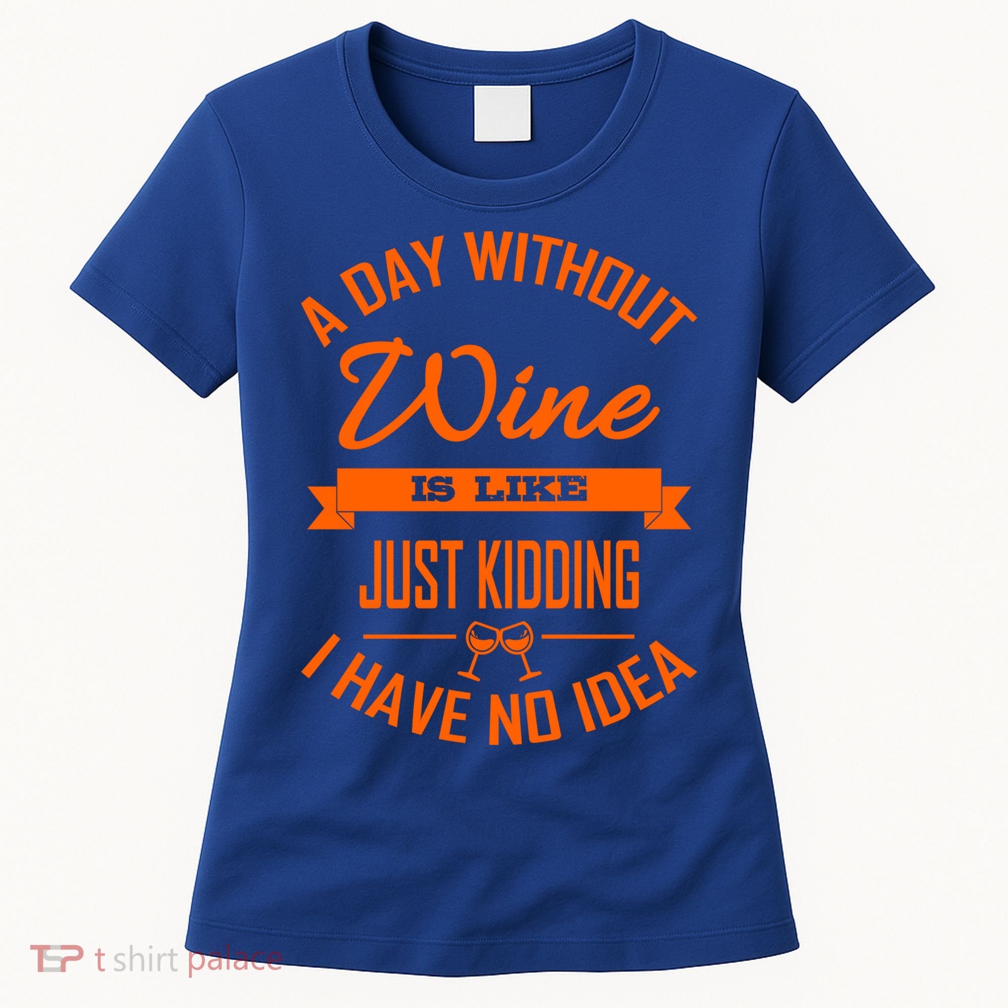 Wine Lover Wine Er A Day Without Wine Sommelier Cute Gift Women's T-Shirt