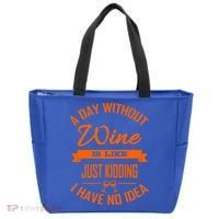 Wine Lover Wine Er A Day Without Wine Sommelier Cute Gift Tote Bag thumb 0