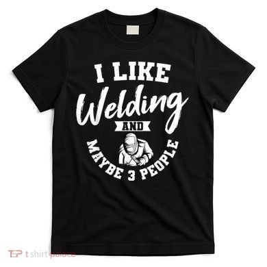Welding Lover Welder Helmet Metal FabricationFusing MIG Arc T-Shirt