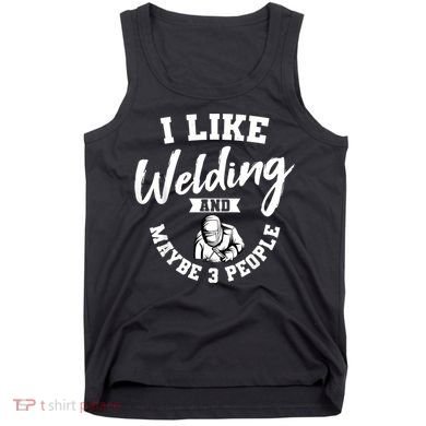 Welding Lover Welder Helmet Metal FabricationFusing MIG Arc Tank Top