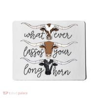 Whatever Lassos Your Longhorn Country Cow Farm Gift Mousepad thumb 0