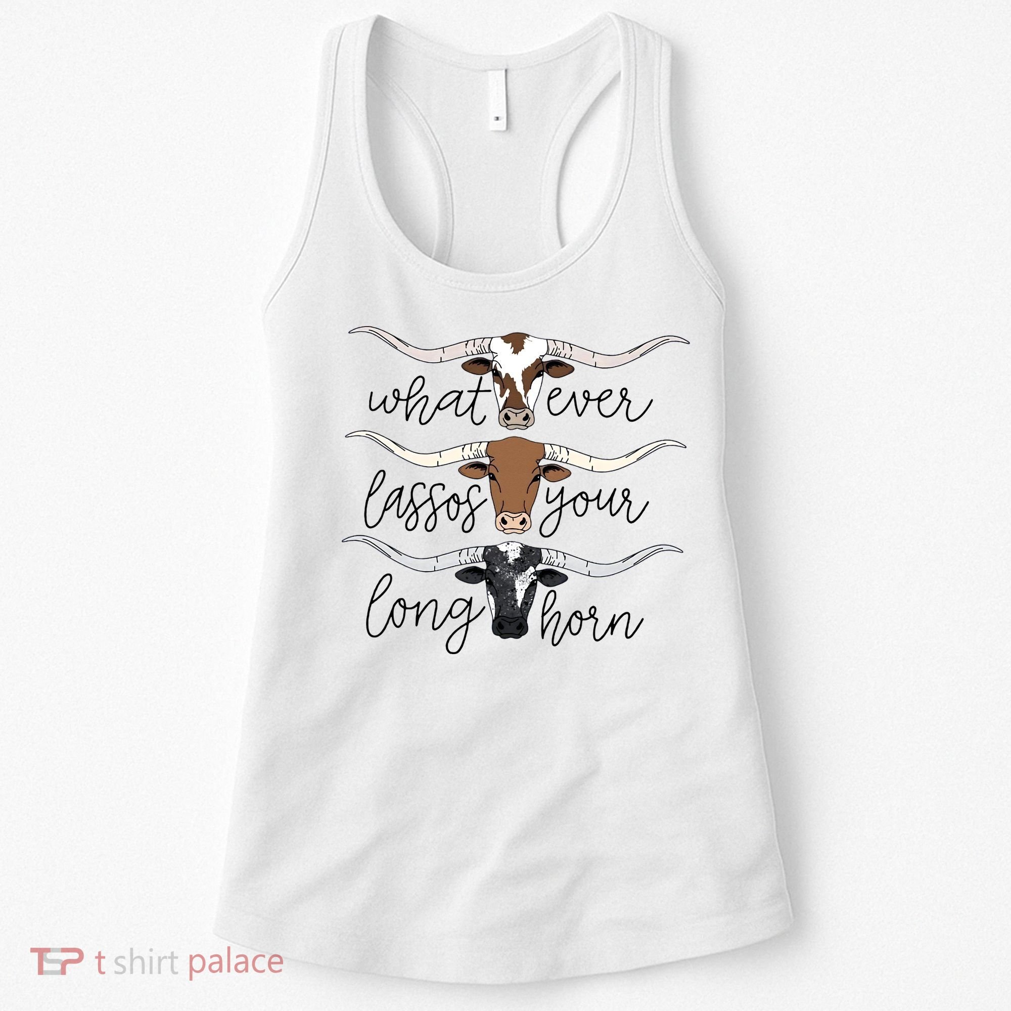 Whatever Lassos Your Longhorn Country Cow Farm Gift Women's Tank Top