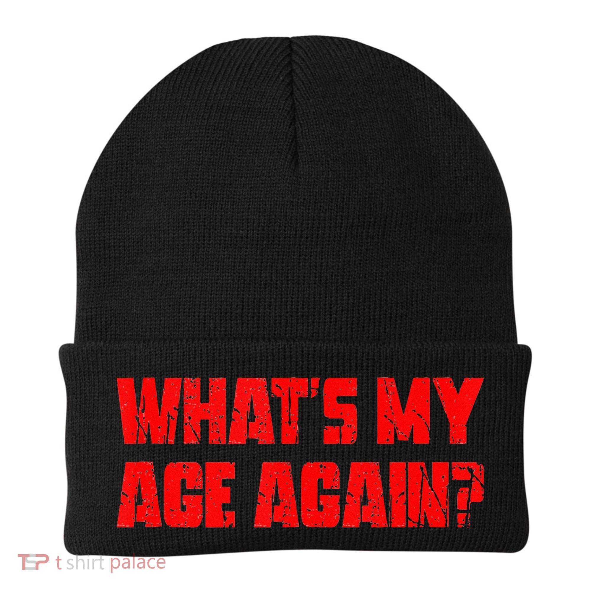 Whats My Age Again Funny Punk Beanie