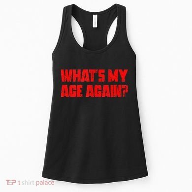 Whats My Age Again Funny Punk Women's Tank Top
