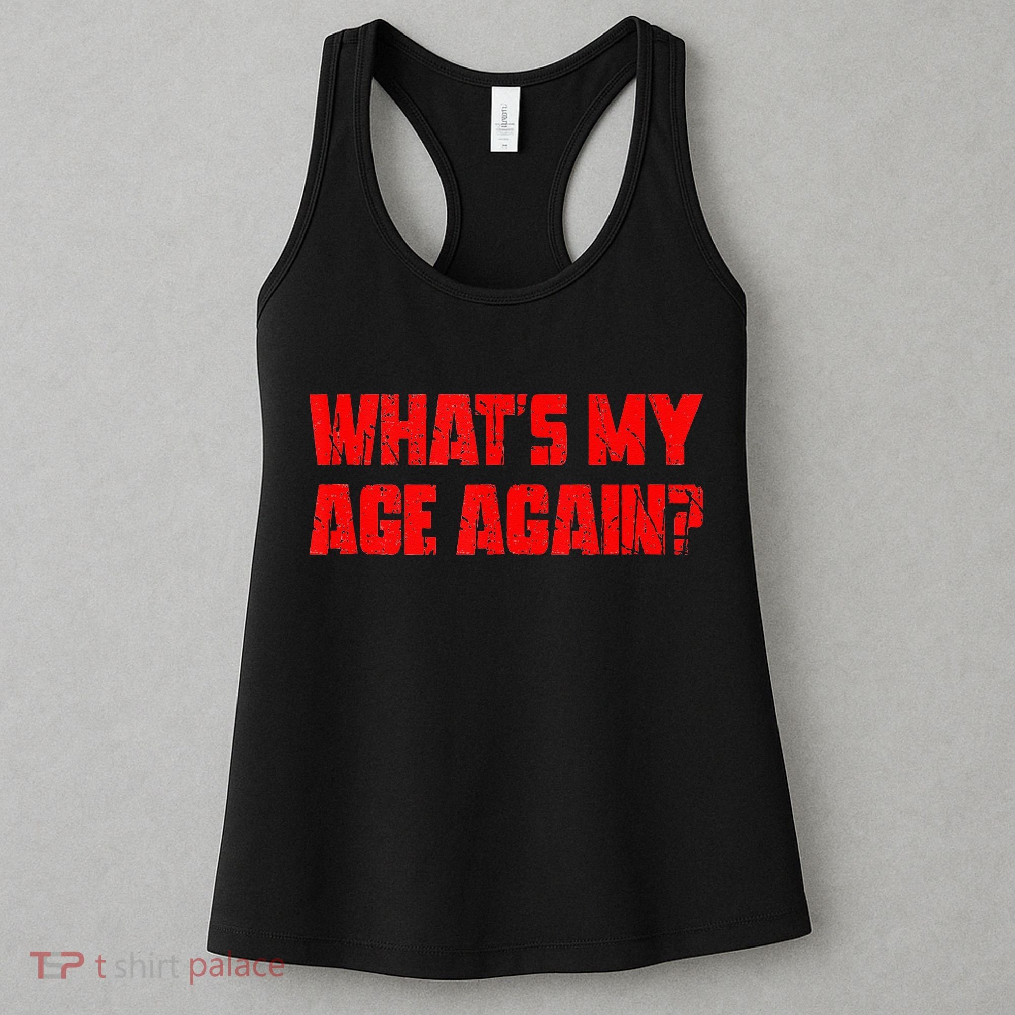 Whats My Age Again Funny Punk Women's Tank Top