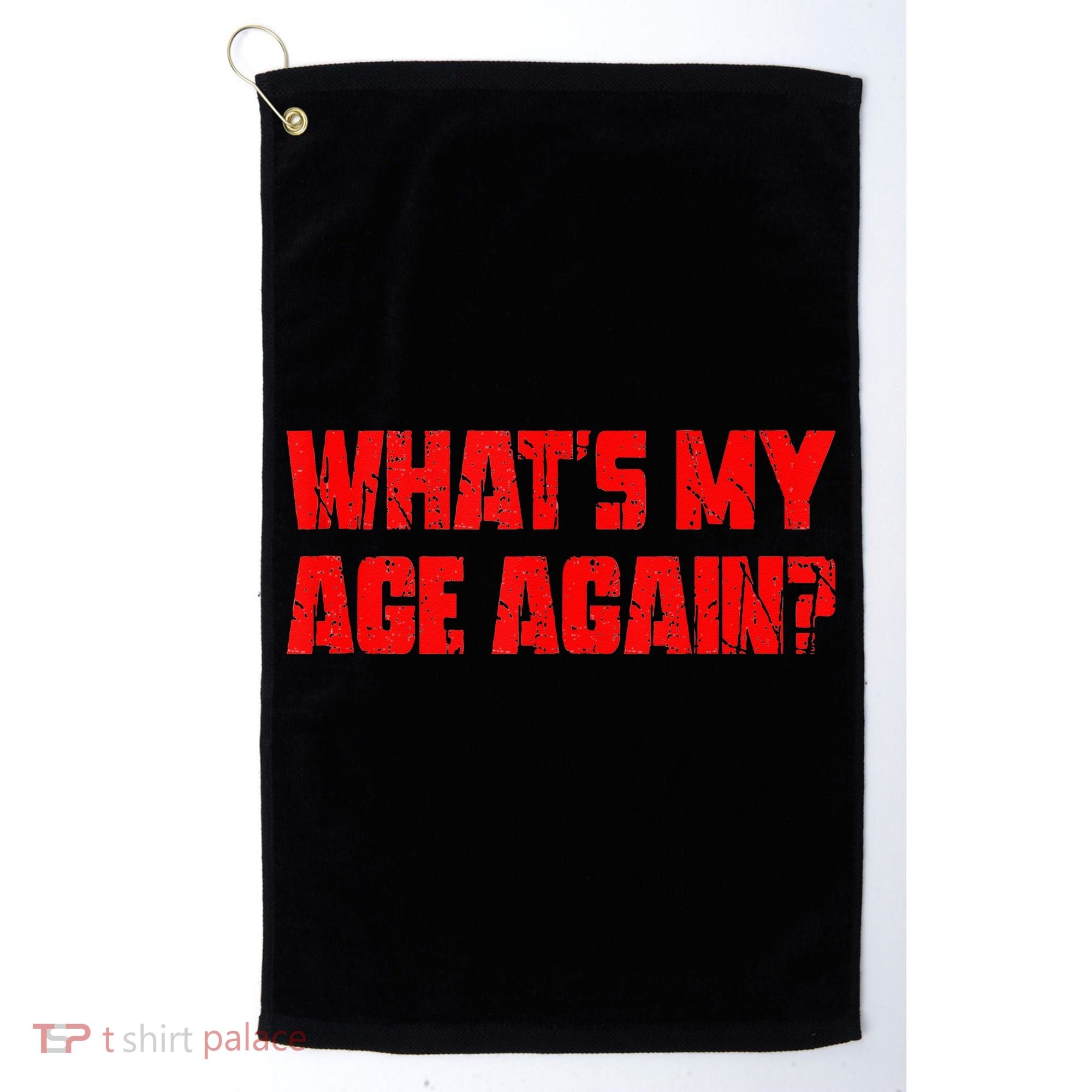 Whats My Age Again Funny Punk Golf Towel