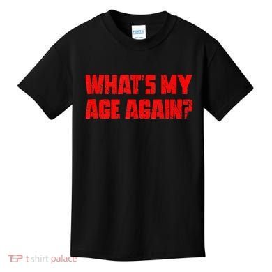 Whats My Age Again Funny Punk Kids T-Shirt