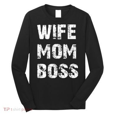 Wife Mom Boss Long Sleeve Shirt