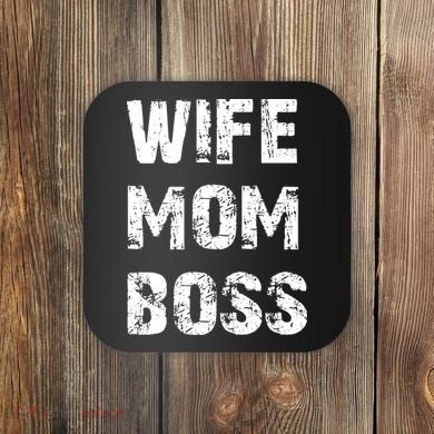 Wife Mom Boss Coaster
