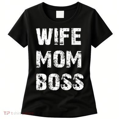 Wife Mom Boss Women's T-Shirt