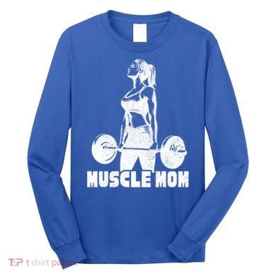 Workout Mom Bodybuilding Moms Working Out Funny Gift Long Sleeve Shirt