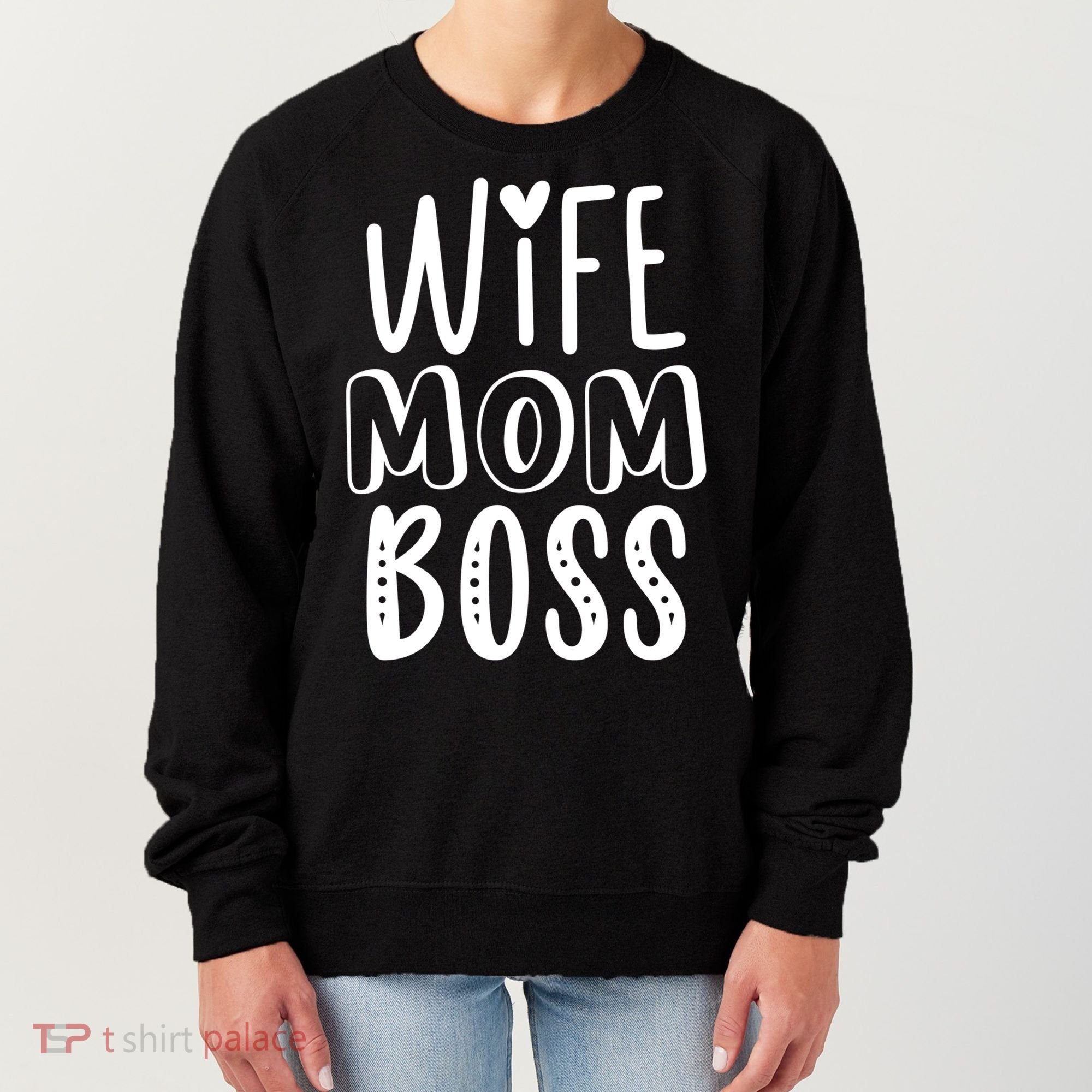 Wife Mom Boss Cute Gift Women's Sweatshirt