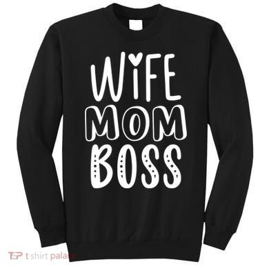 Wife Mom Boss Cute Gift Sweatshirt