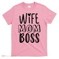 Wife Mom Boss Cute Gift T-Shirt thumb 0