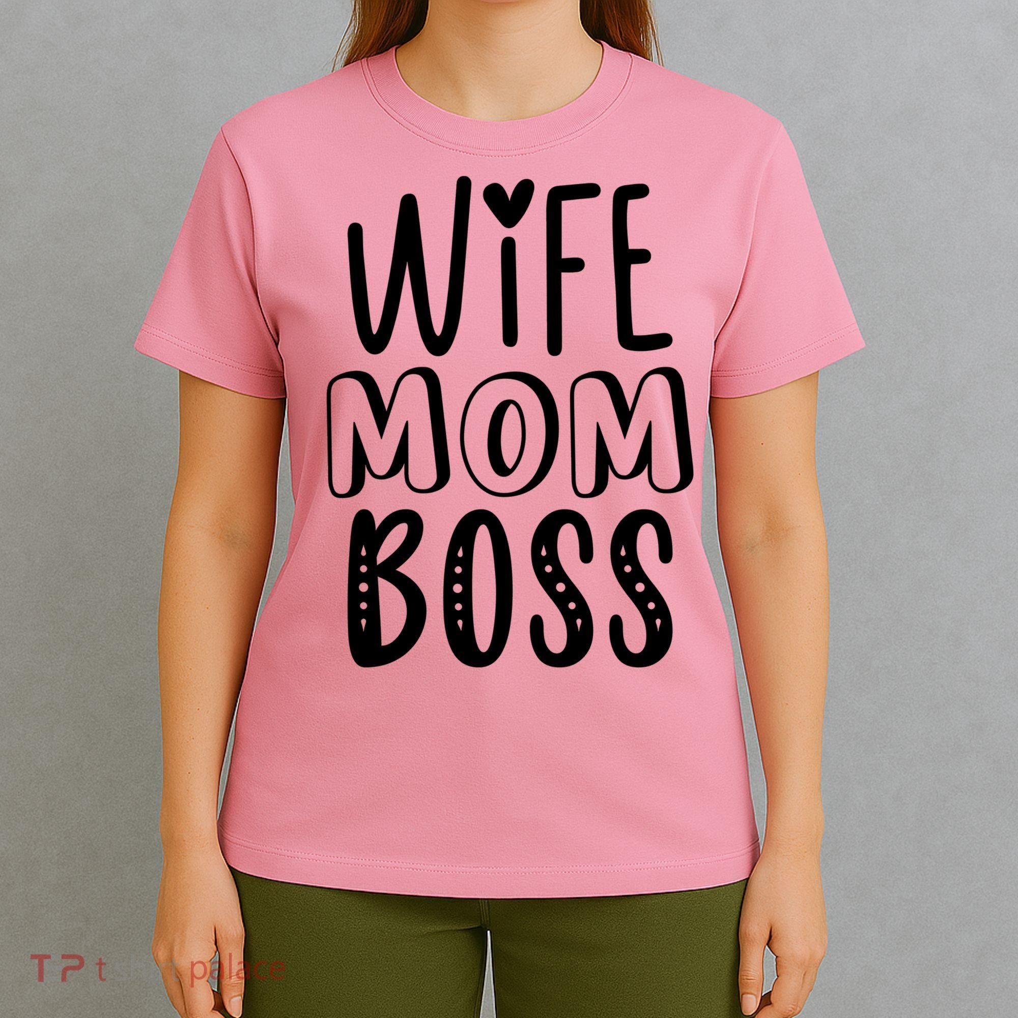 Wife Mom Boss Cute Gift T-Shirt