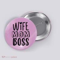 Wife Mom Boss Cute Gift Button thumb 0