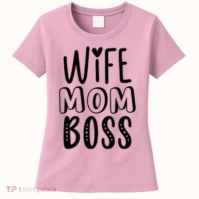 Wife Mom Boss Cute Gift Women's T-Shirt