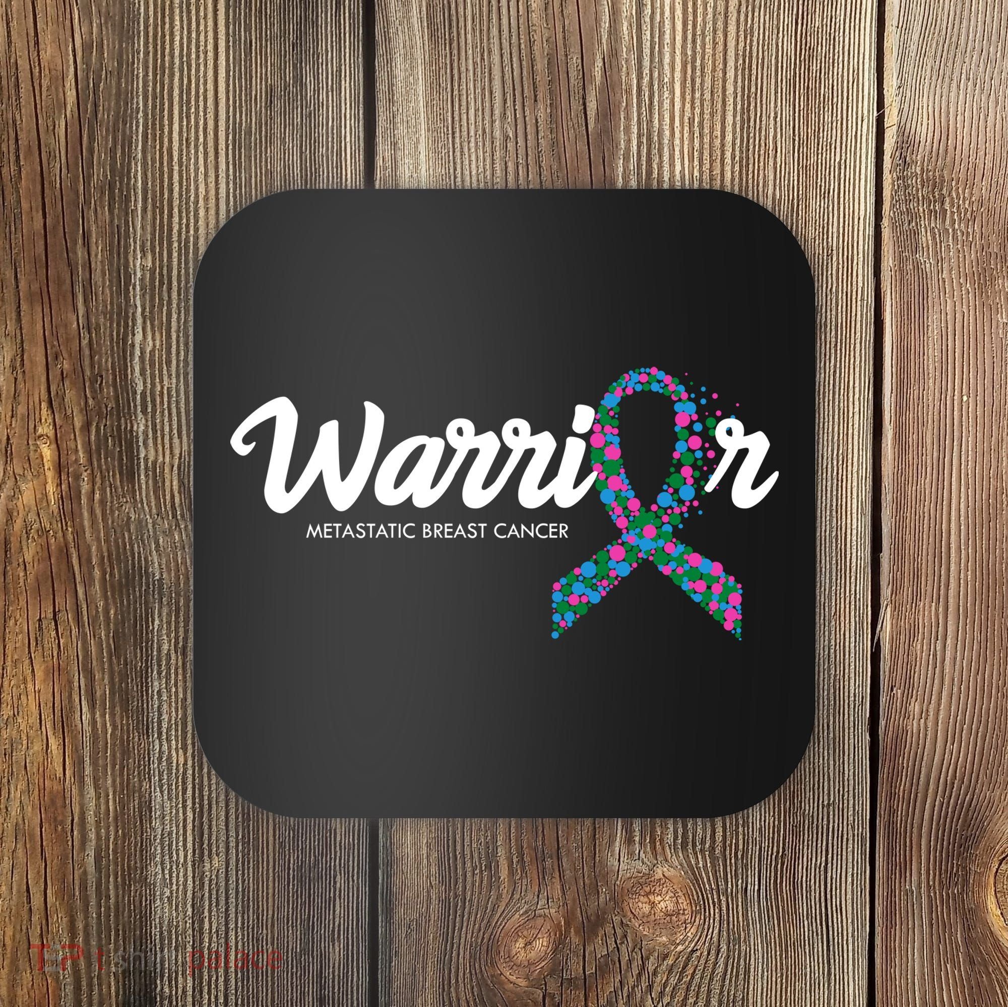 Warrior Metastatic Breast Cancer Awareness Coaster