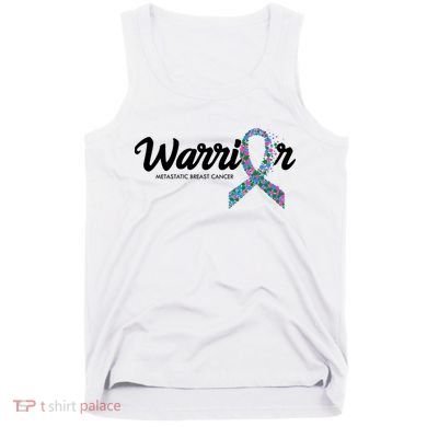 Warrior Metastatic Breast Cancer Awareness Tank Top