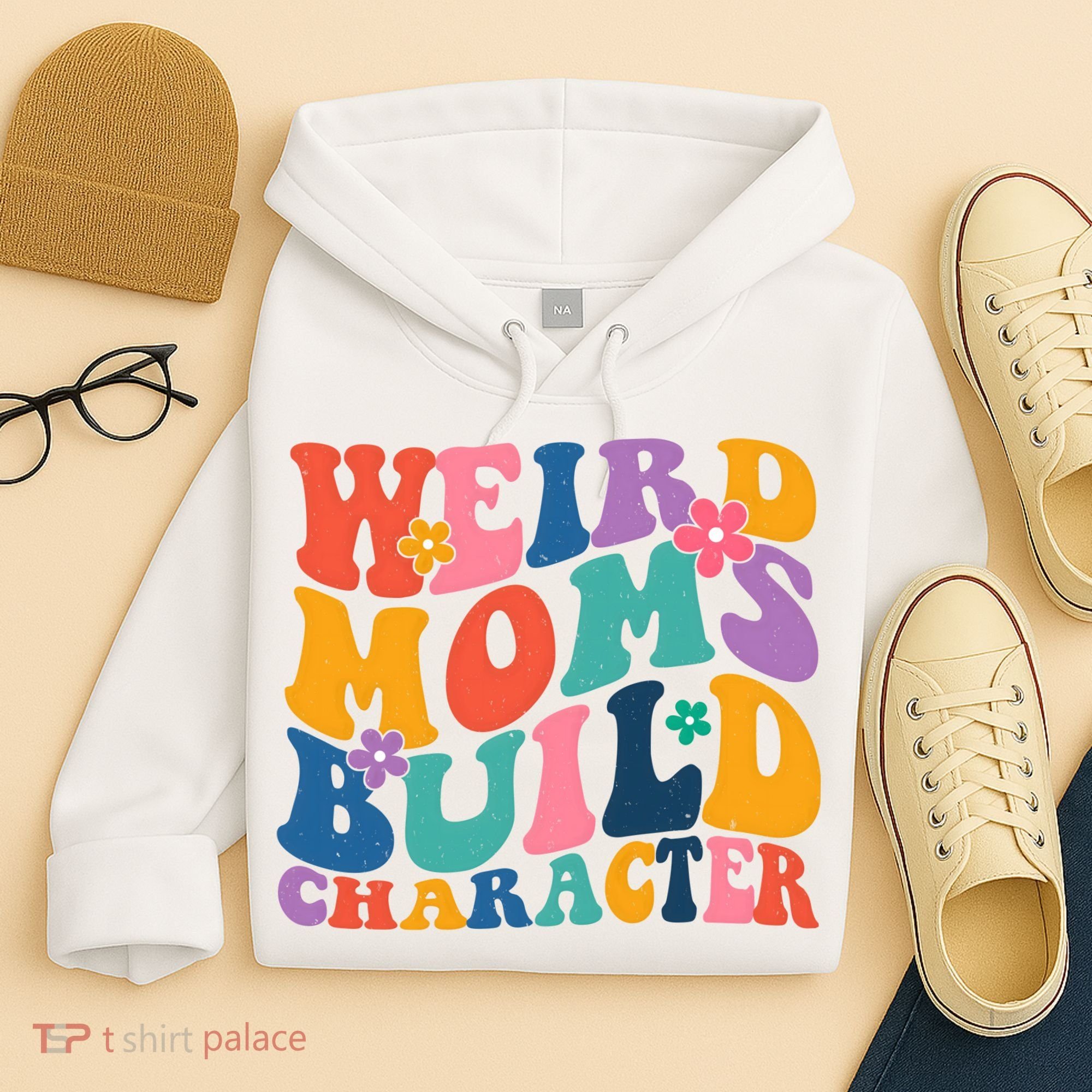 Weird Moms Build Character Funny Retro Hoodie