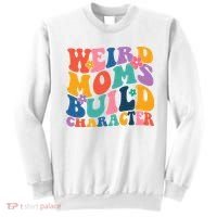 Weird Moms Build Character Funny Retro Sweatshirt thumb 0