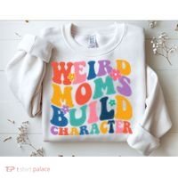 Weird Moms Build Character Funny Retro Sweatshirt thumb 2
