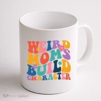Weird Moms Build Character Funny Retro Coffee Mug thumb 1