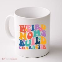 Weird Moms Build Character Funny Retro Coffee Mug thumb 0