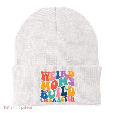 Weird Moms Build Character Funny Retro Beanie