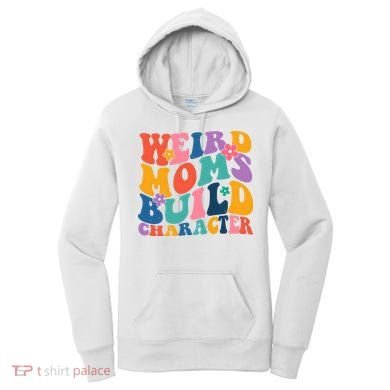 Weird Moms Build Character Funny Retro Women's Hoodie