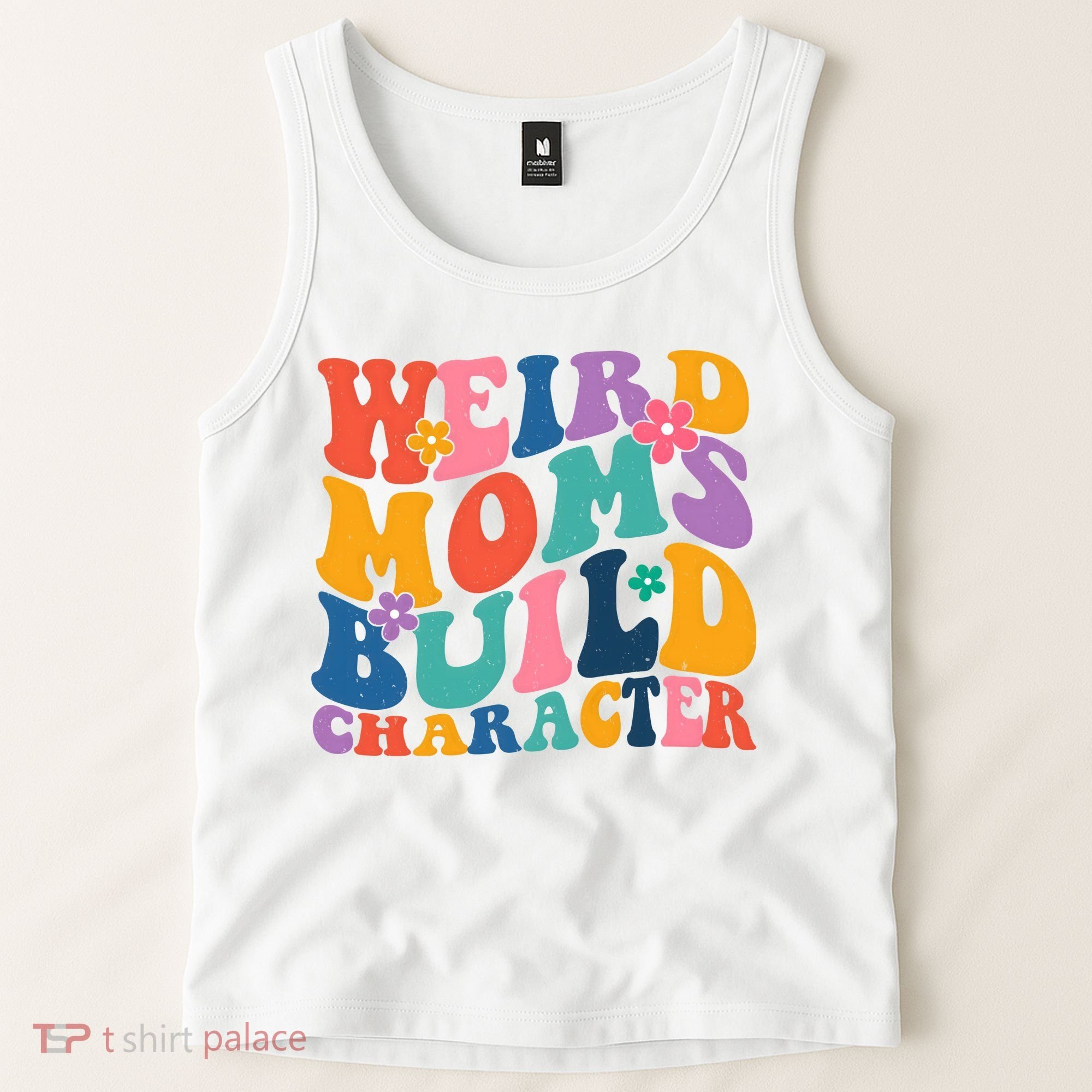 Weird Moms Build Character Funny Retro Tank Top