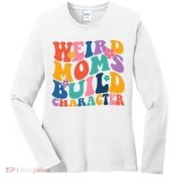 Weird Moms Build Character Funny Retro Women's Long Sleeve Shirt thumb 0