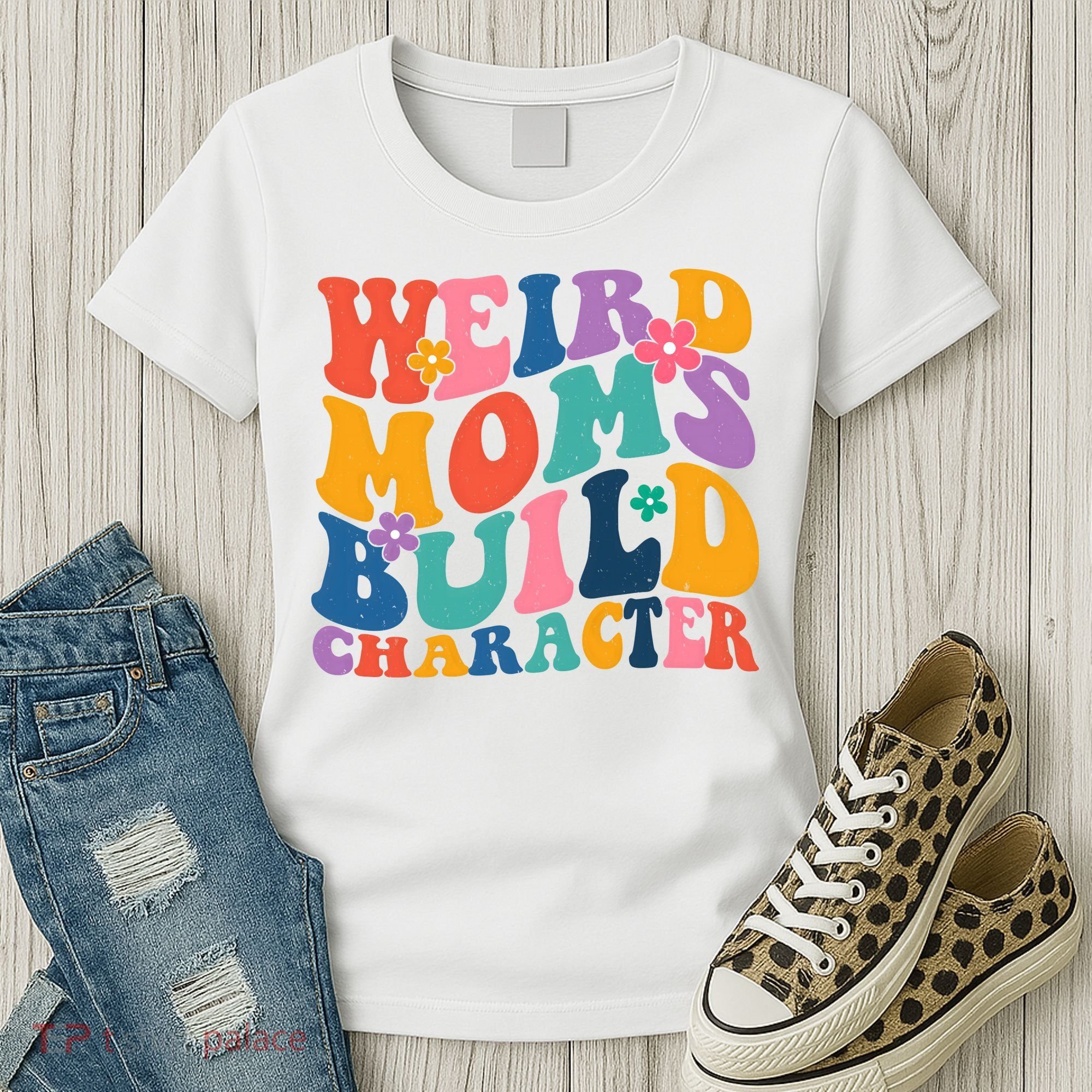 Weird Moms Build Character Funny Retro Women's T-Shirt