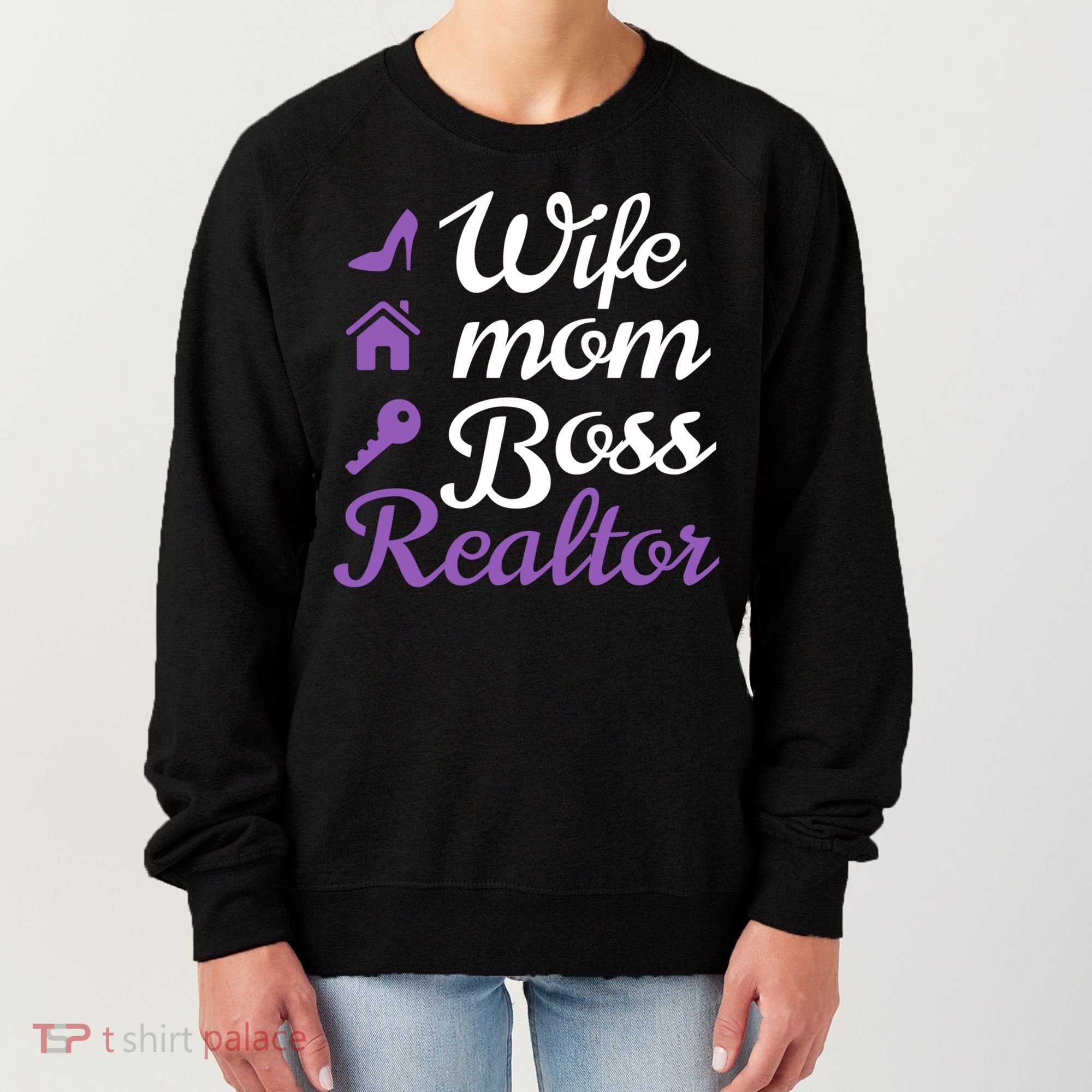 Wife Mom Boss And Realtor Gift Women's Sweatshirt