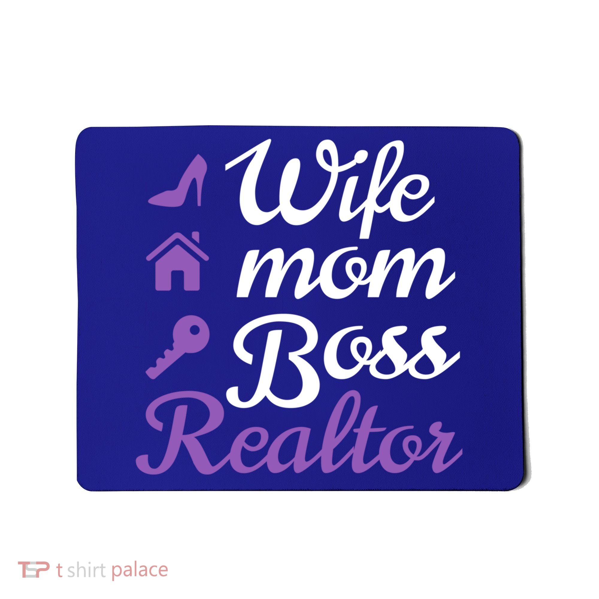 Wife Mom Boss And Realtor Gift Mousepad