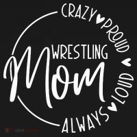 Wrestling Mom Crazy Loud And Always Proud Mousepad thumb 1