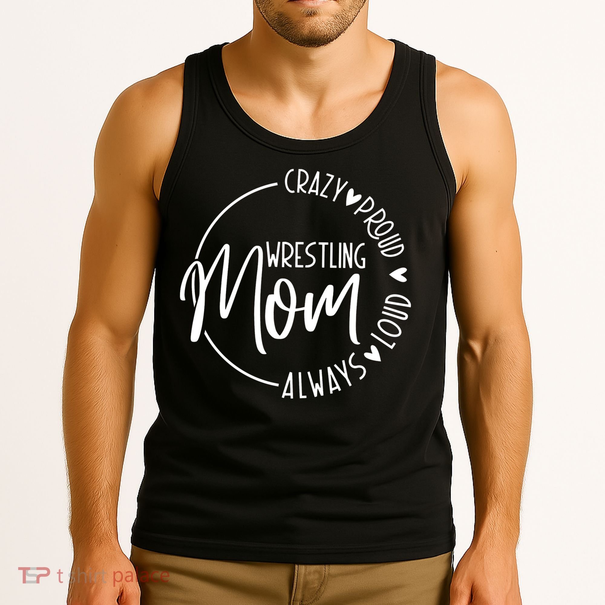 Wrestling Mom Crazy Loud And Always Proud Tank Top